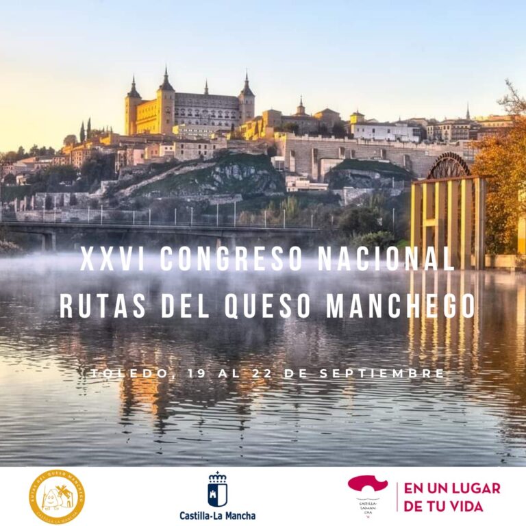 Toledo acoge el XXVI Congreso Nacional de las Rutas del Queso Manchego